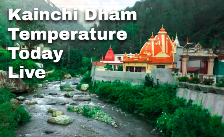 Kainchi Dham Temperature Today Live